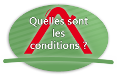 Quelles sont les conditions ?