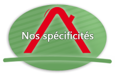 Nos spécificités